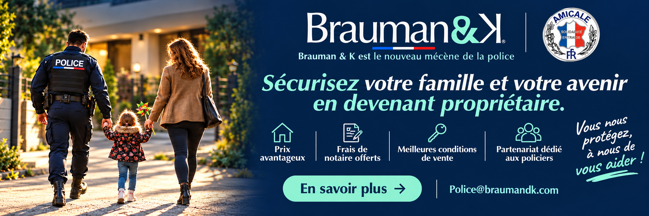 Brauman & K, partenaire immobilier : prix avantageux, frais de notaire offerts et conditions de vente dédiées aux policiers.